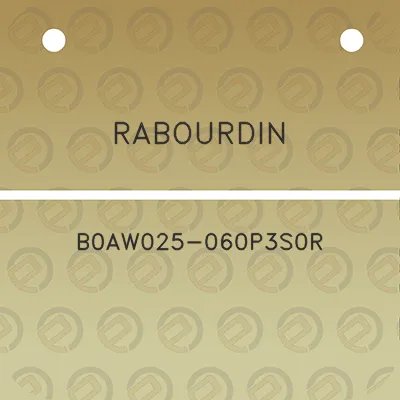 rabourdin-b0aw025-060p3s0r