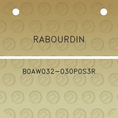 rabourdin-b0aw032-030p0s3r