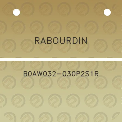 rabourdin-b0aw032-030p2s1r
