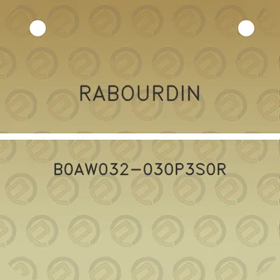 rabourdin-b0aw032-030p3s0r