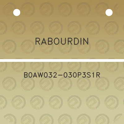 rabourdin-b0aw032-030p3s1r