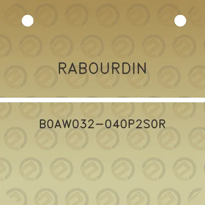 rabourdin-b0aw032-040p2s0r