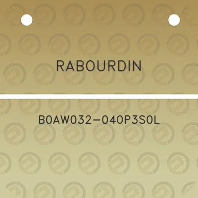 rabourdin-b0aw032-040p3s0l