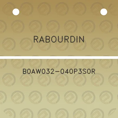 rabourdin-b0aw032-040p3s0r