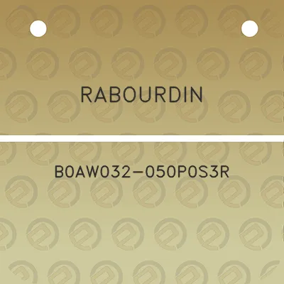 rabourdin-b0aw032-050p0s3r