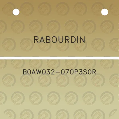 rabourdin-b0aw032-070p3s0r