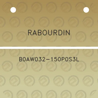 rabourdin-b0aw032-150p0s3l