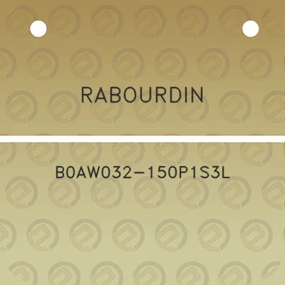 rabourdin-b0aw032-150p1s3l