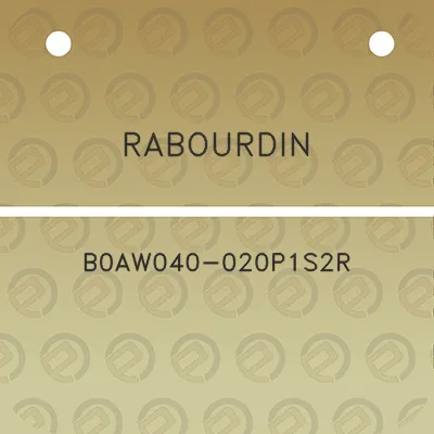 rabourdin-b0aw040-020p1s2r