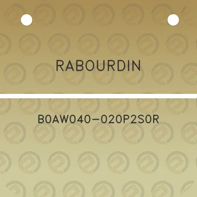 rabourdin-b0aw040-020p2s0r