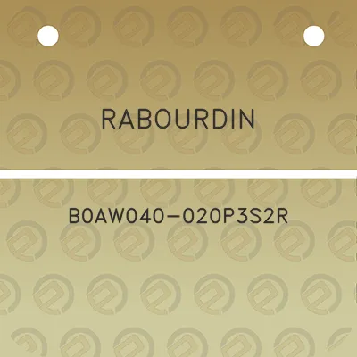 rabourdin-b0aw040-020p3s2r