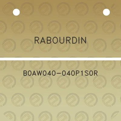 rabourdin-b0aw040-040p1s0r