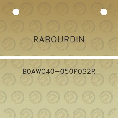 rabourdin-b0aw040-050p0s2r