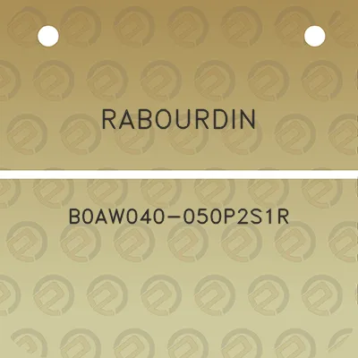 rabourdin-b0aw040-050p2s1r