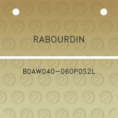 rabourdin-b0aw040-060p0s2l