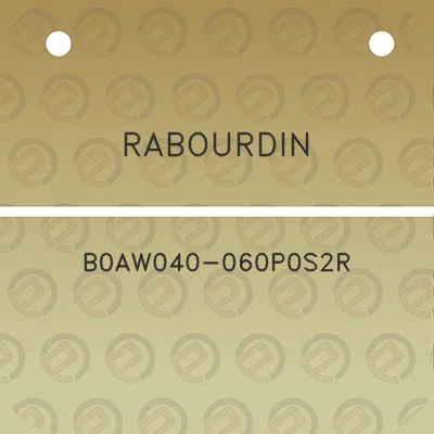 rabourdin-b0aw040-060p0s2r