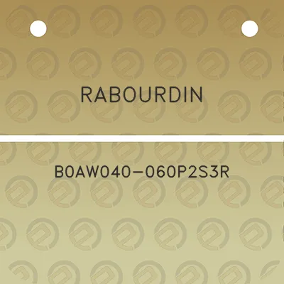 rabourdin-b0aw040-060p2s3r