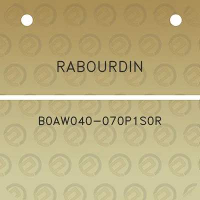 rabourdin-b0aw040-070p1s0r