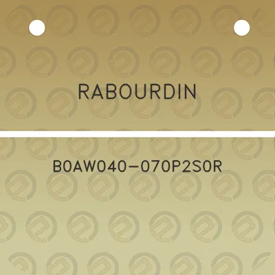 rabourdin-b0aw040-070p2s0r