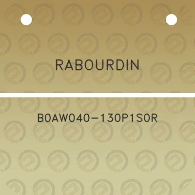 rabourdin-b0aw040-130p1s0r