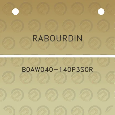 rabourdin-b0aw040-140p3s0r