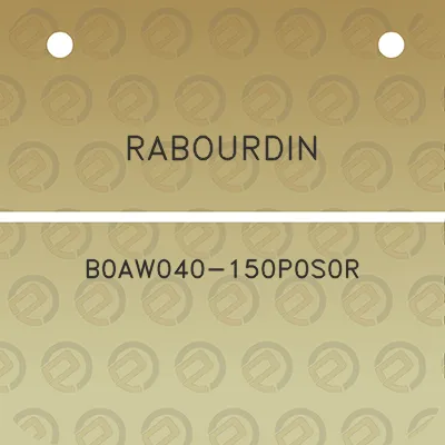 rabourdin-b0aw040-150p0s0r