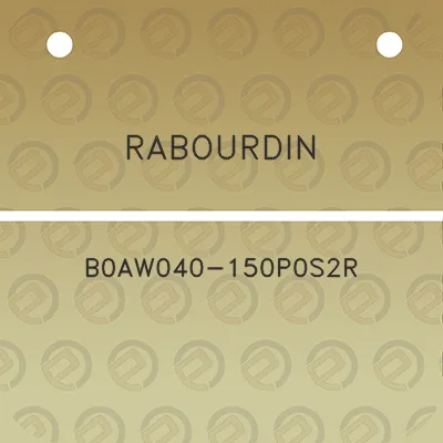 rabourdin-b0aw040-150p0s2r