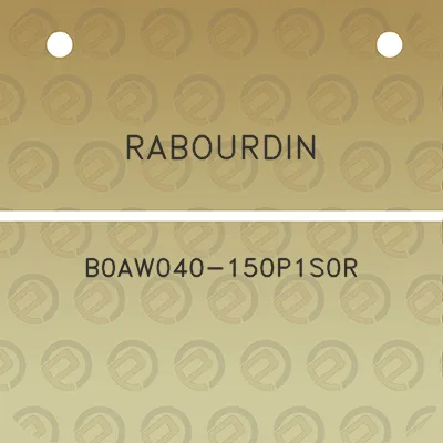 rabourdin-b0aw040-150p1s0r