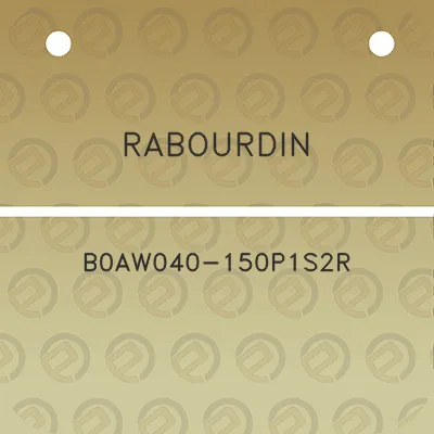 rabourdin-b0aw040-150p1s2r