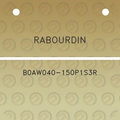 rabourdin-b0aw040-150p1s3r