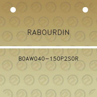 rabourdin-b0aw040-150p2s0r