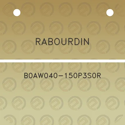 rabourdin-b0aw040-150p3s0r