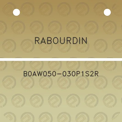 rabourdin-b0aw050-030p1s2r