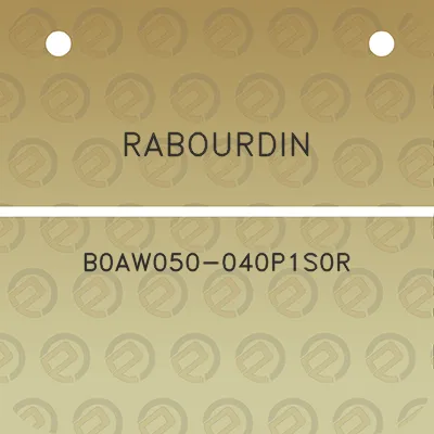 rabourdin-b0aw050-040p1s0r