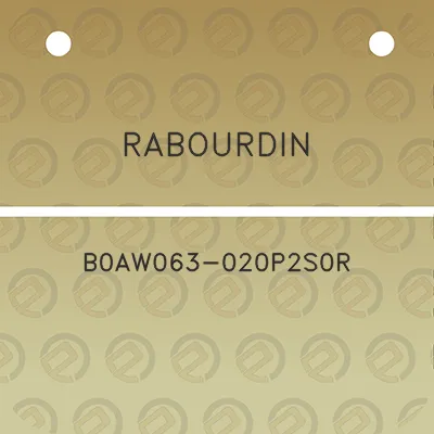 rabourdin-b0aw063-020p2s0r