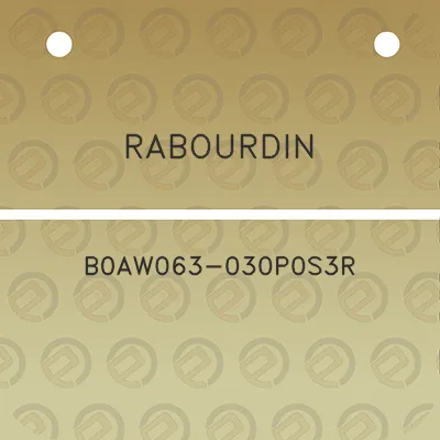 rabourdin-b0aw063-030p0s3r