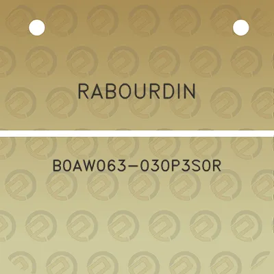 rabourdin-b0aw063-030p3s0r