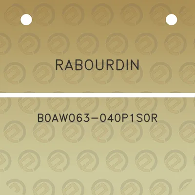 rabourdin-b0aw063-040p1s0r