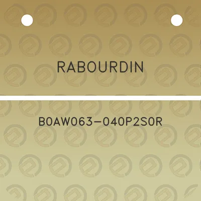 rabourdin-b0aw063-040p2s0r