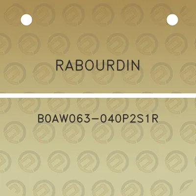 rabourdin-b0aw063-040p2s1r