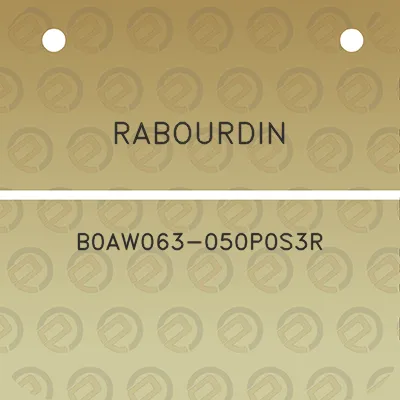 rabourdin-b0aw063-050p0s3r