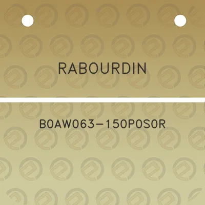 rabourdin-b0aw063-150p0s0r