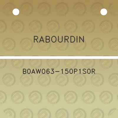 rabourdin-b0aw063-150p1s0r