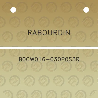 rabourdin-b0cw016-030p0s3r