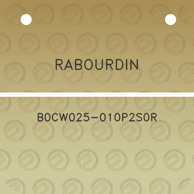 rabourdin-b0cw025-010p2s0r