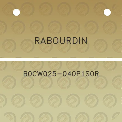 rabourdin-b0cw025-040p1s0r