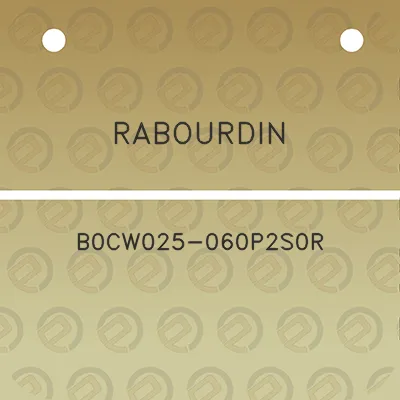 rabourdin-b0cw025-060p2s0r