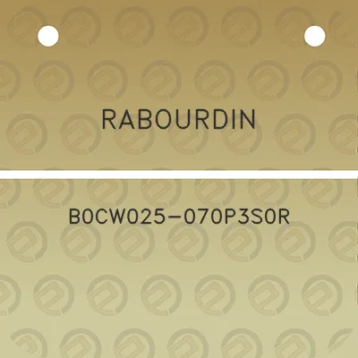 rabourdin-b0cw025-070p3s0r