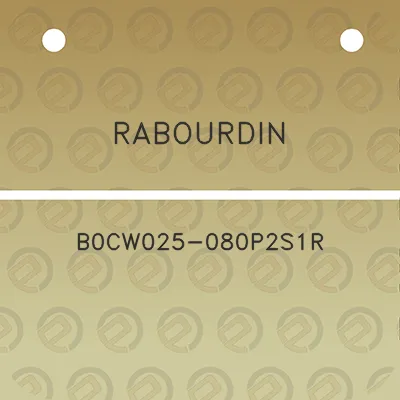 rabourdin-b0cw025-080p2s1r