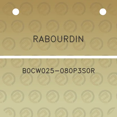 rabourdin-b0cw025-080p3s0r